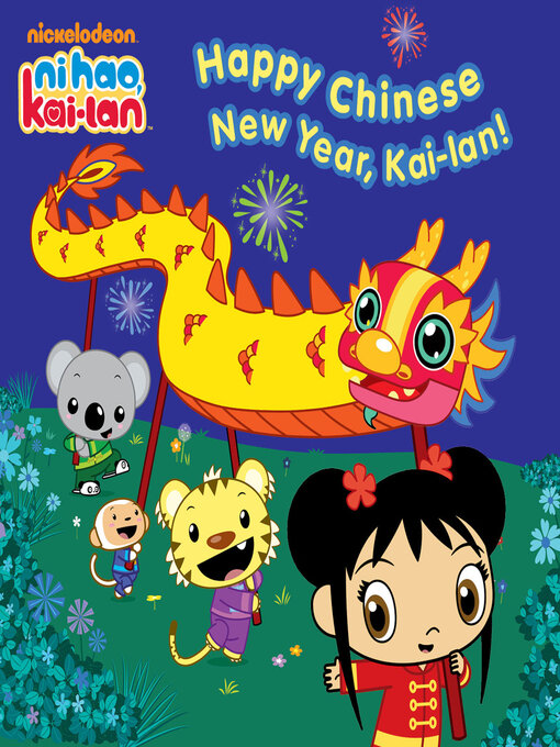 Title details for Happy Chinese New Year, Kai-lan! by Lauryn Siverhardt - Wait list